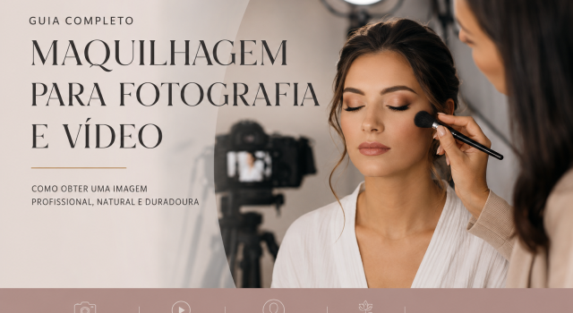 Guia de maquilhagem para fotografia e vídeo